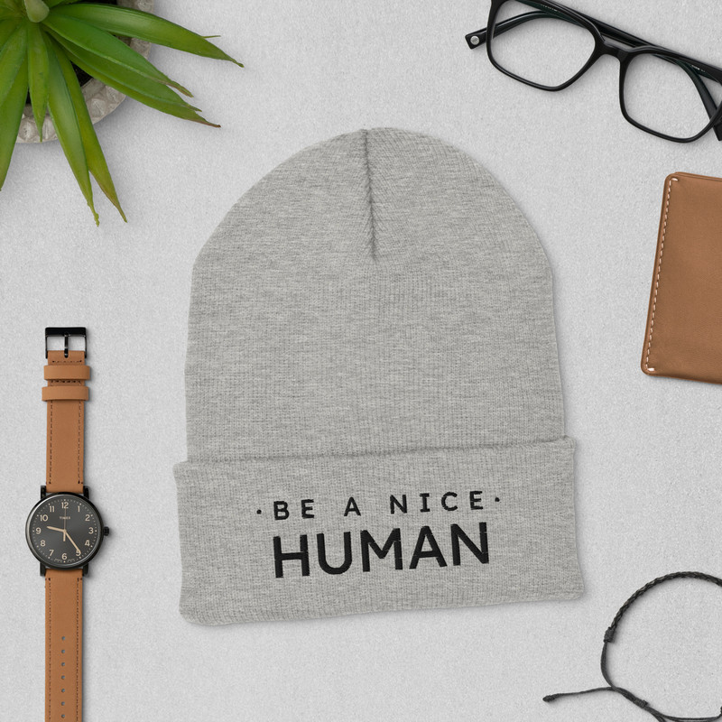 Be A Nice Human Cuffed Beanie 13