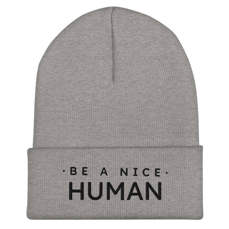 Be A Nice Human Cuffed Beanie 14