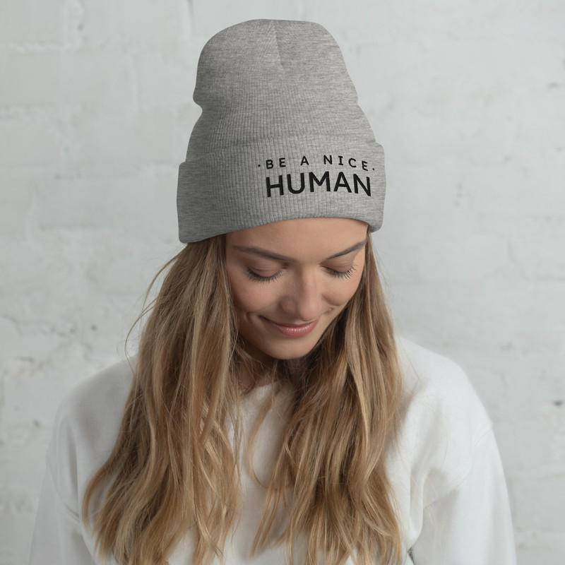 Be A Nice Human Cuffed Beanie 15