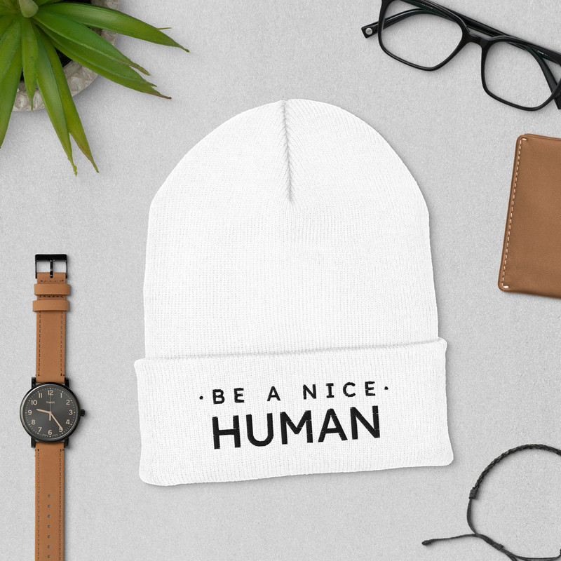 Be A Nice Human Cuffed Beanie 18