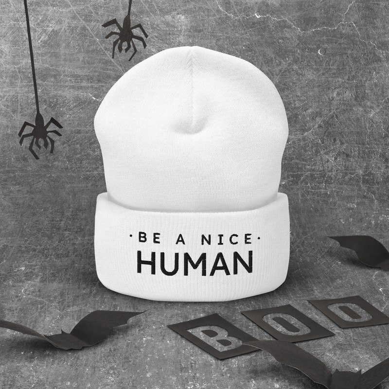 Be A Nice Human Cuffed Beanie 19