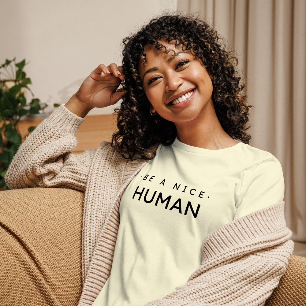 Be A Nice Human Womens Relaxed TShirt 2
