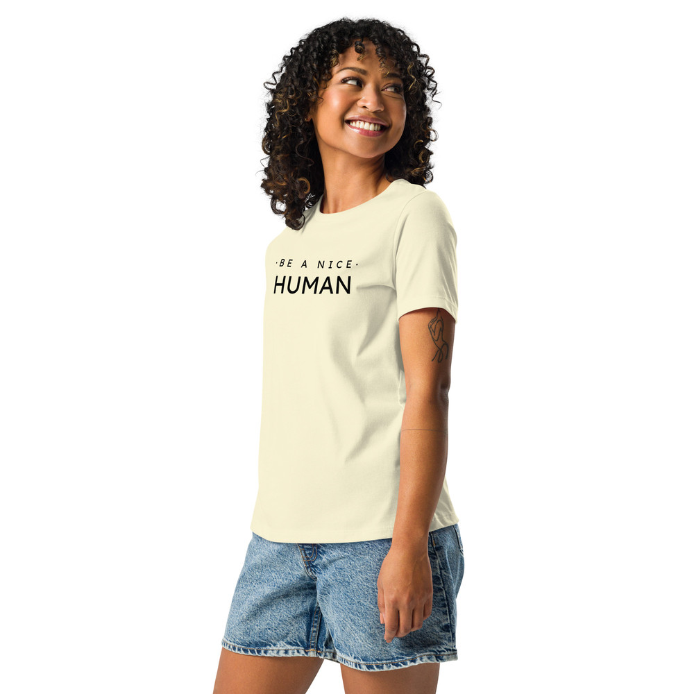 Be A Nice Human Womens Relaxed TShirt 4
