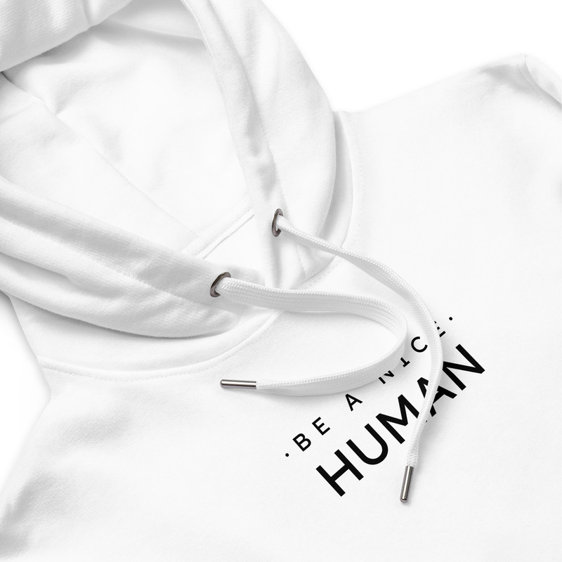 Be A Nice Human Premium Eco Hoodie 13