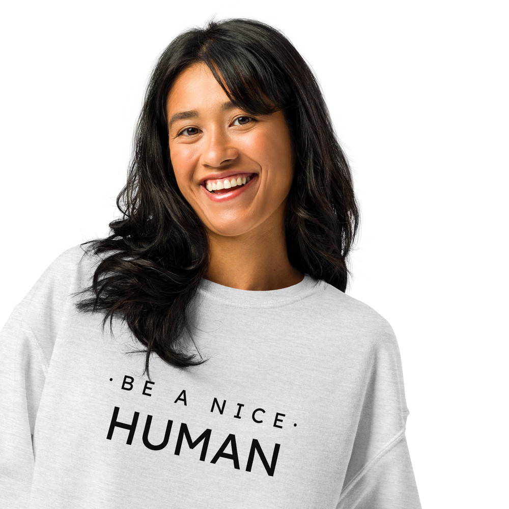 Be A Nice Human Crew Neck Sweatshirt 3