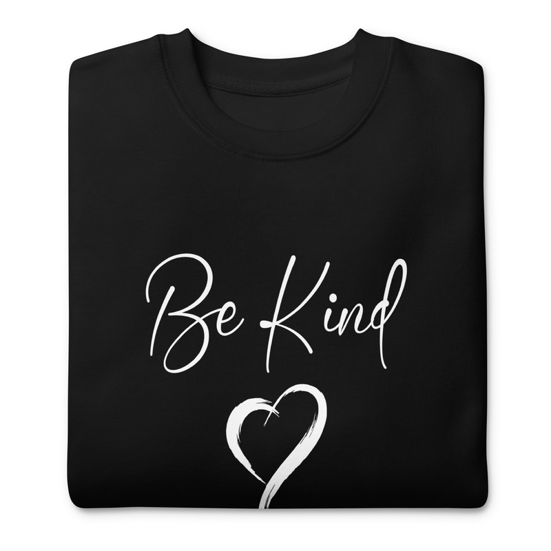 Be Kind Unisex Premium Sweatshirt 8