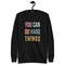 You Can Do Hard Things Unisex Premium Sweatshirt 0