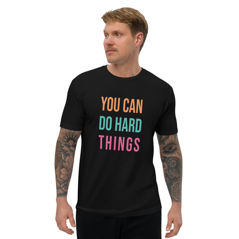 You Can Do Hard Things Short Sleeve Tshirt 7