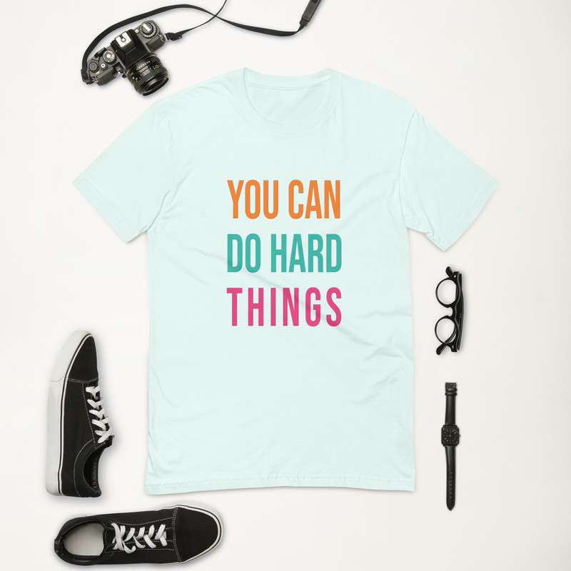 You Can Do Hard Things Short Sleeve Tshirt 17