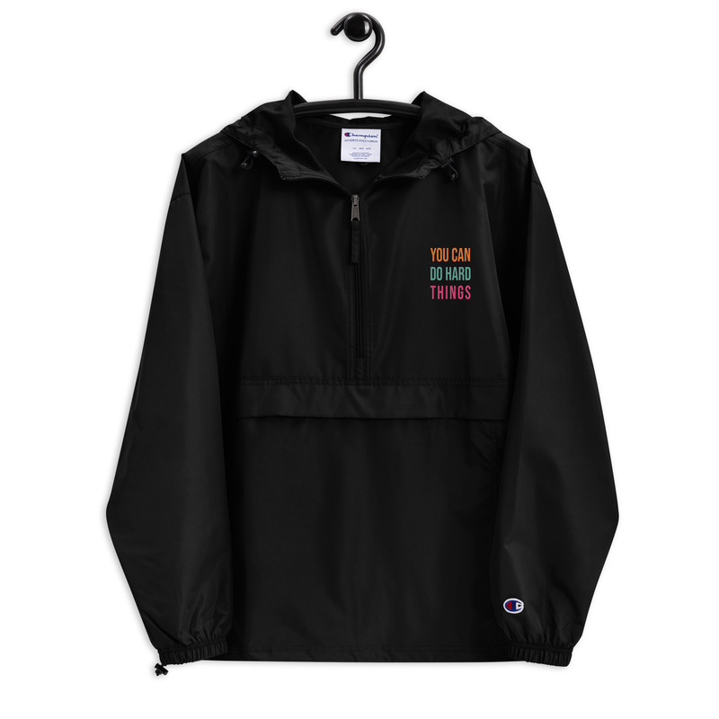 You Can Do Hard Things Embroidered Champion Packable Jacket 0