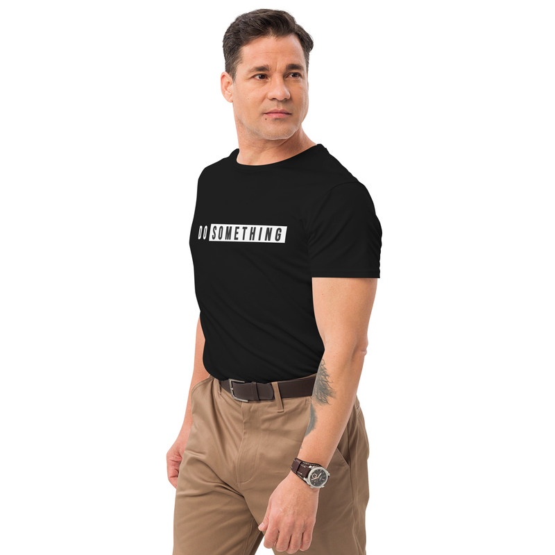 Do Something Inspirational Tee 2025 Mens Premium Cotton Tshirt 16