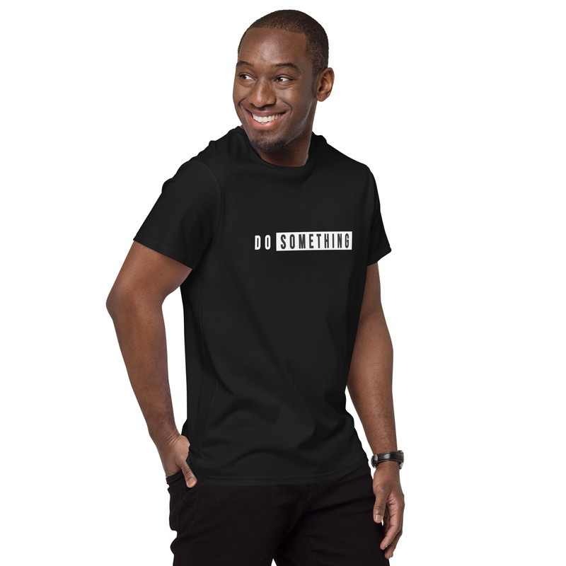 Do Something Inspirational Tee 2025 Mens Premium Cotton Tshirt 21