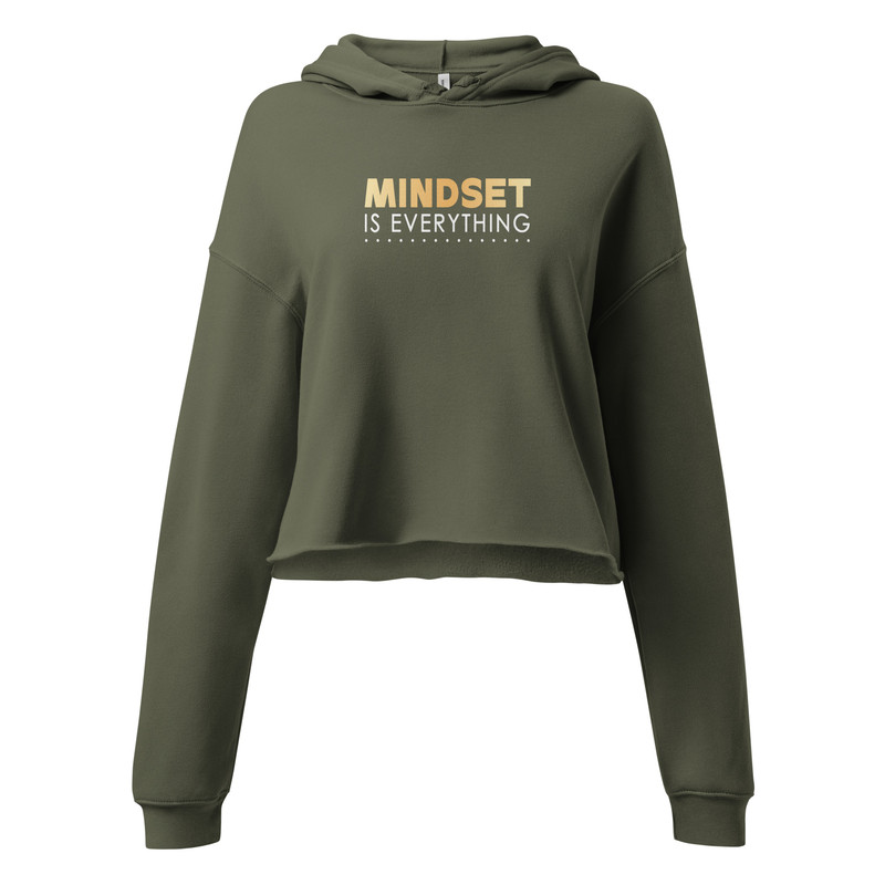 Mindset Is Everything Crop Hoodie Positive Vibes Tee Inspirational Crop Hoodie Motivational Graphic 18