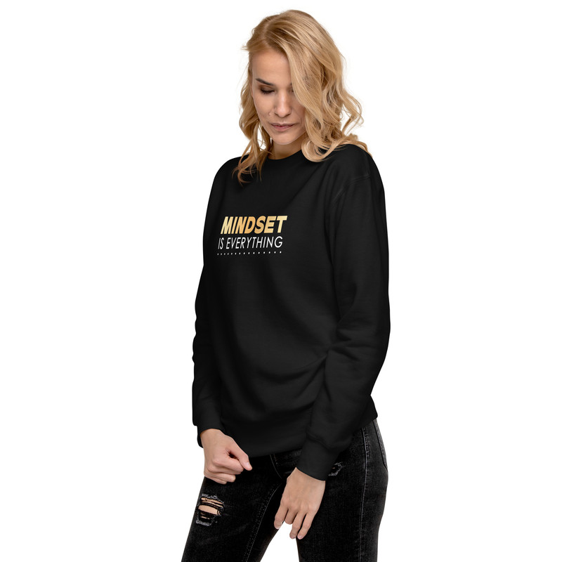 Unisex Premium Sweatshirt Mindset Is Everything Sweatshirt Positive Vibes Tee Inspirational Sweatsh 12