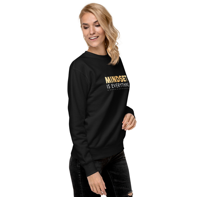 Unisex Premium Sweatshirt Mindset Is Everything Sweatshirt Positive Vibes Tee Inspirational Sweatsh 16