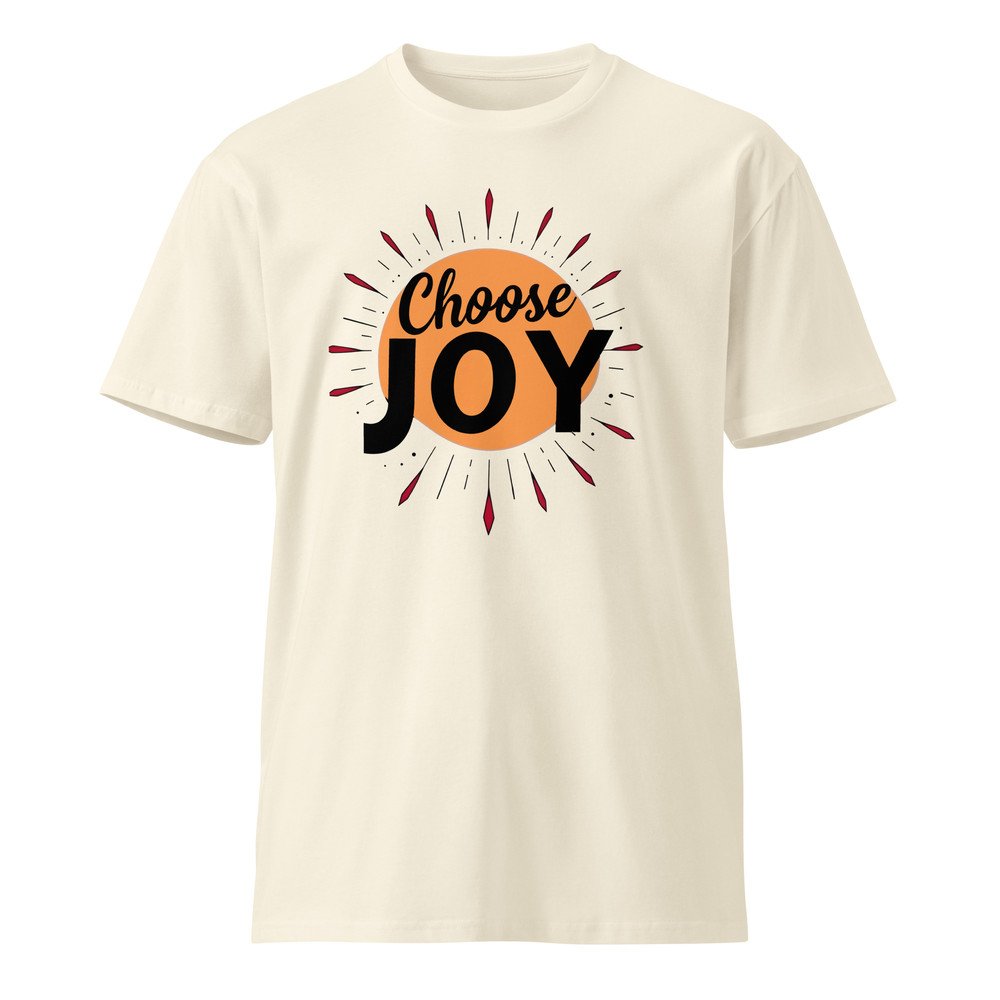 Choose Joy Unisex Premium Tshirt 9