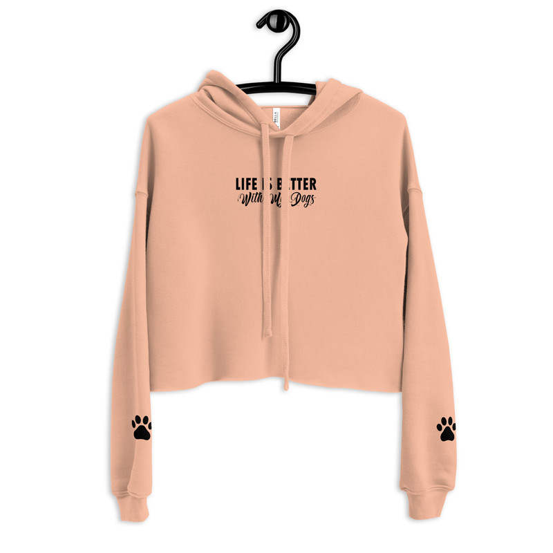 Life Is Better With My Dogs Crop Hoodie 0