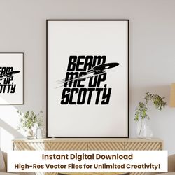 beam me up scotty svg | star trek inspired vector design | space sci-fi quote, star trek quote svg, star trek-inspired