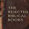 The Great Rejected Books Of The Biblical Apocrypha EBook 0