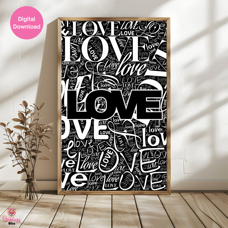 Love Typography Wall Art Black And White Digital Download 1
