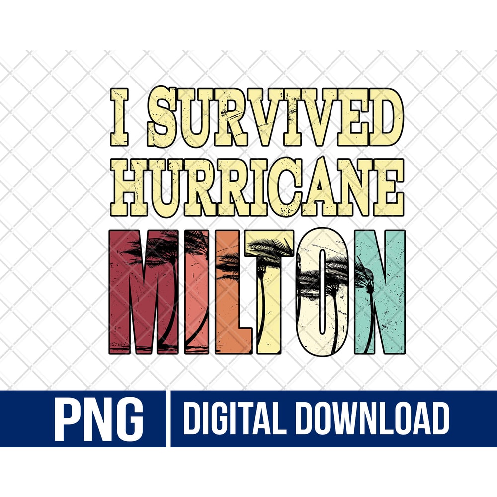 I Survived Hurricane Milton PNG Strong Florida PNG Stronger Than The Storm PNG 0