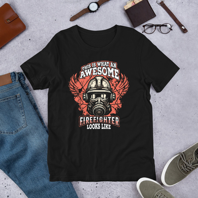 This Is What An Awesome Firefighter Unisex Tshirt 0