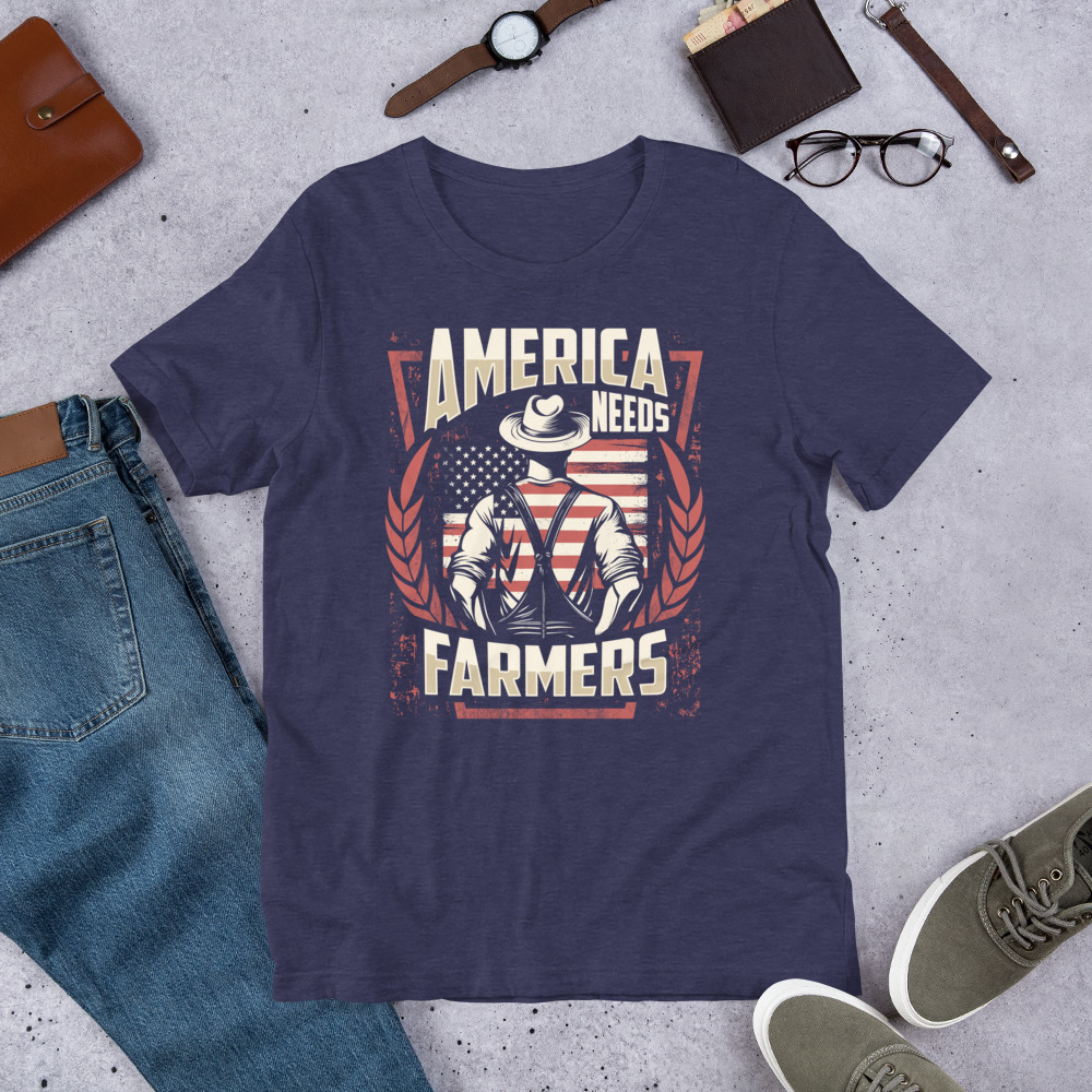 AMERICA NEEDS FARMERS Unisex Tshirt For American Farmers 2