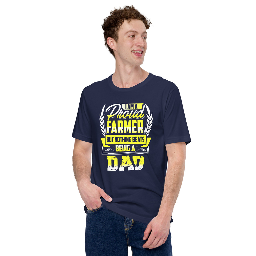 I Am A Proud Farmer But Nothing Beats Being A Dad Unisex Tshirt For Farmer Dad 3