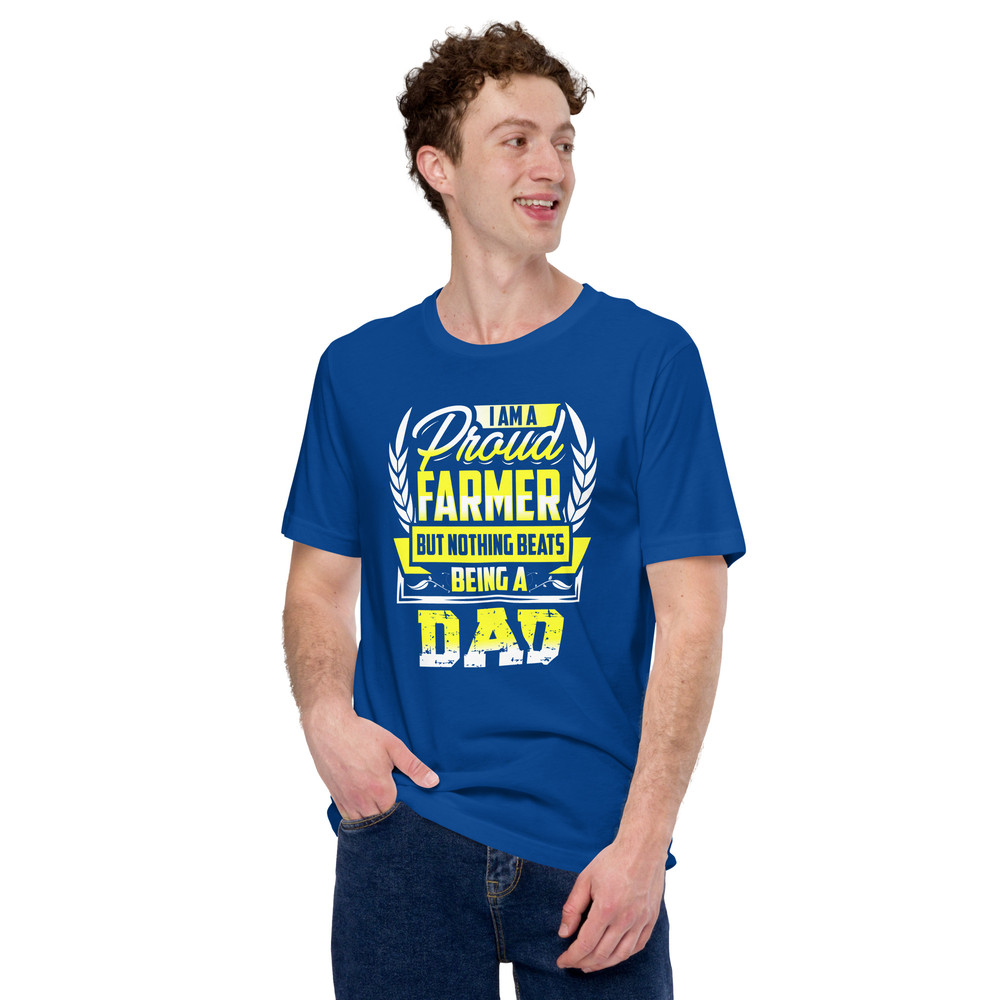 I Am A Proud Farmer But Nothing Beats Being A Dad Unisex Tshirt For Farmer Dad 4