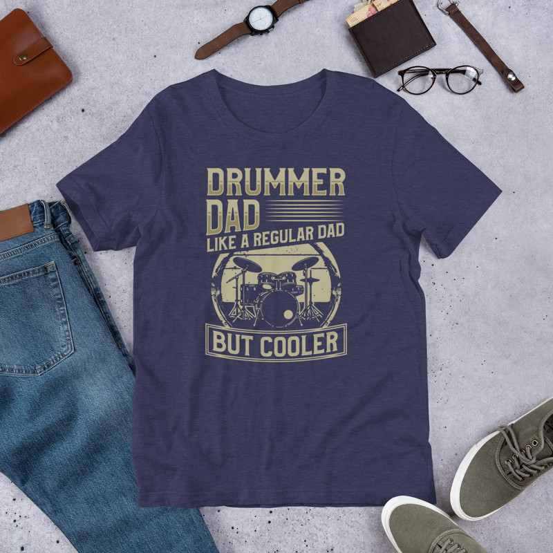DRUMMER DAD LIKE A REGULAR DAD BUT COOLER Unisex Tshirt Drummer Dad 4