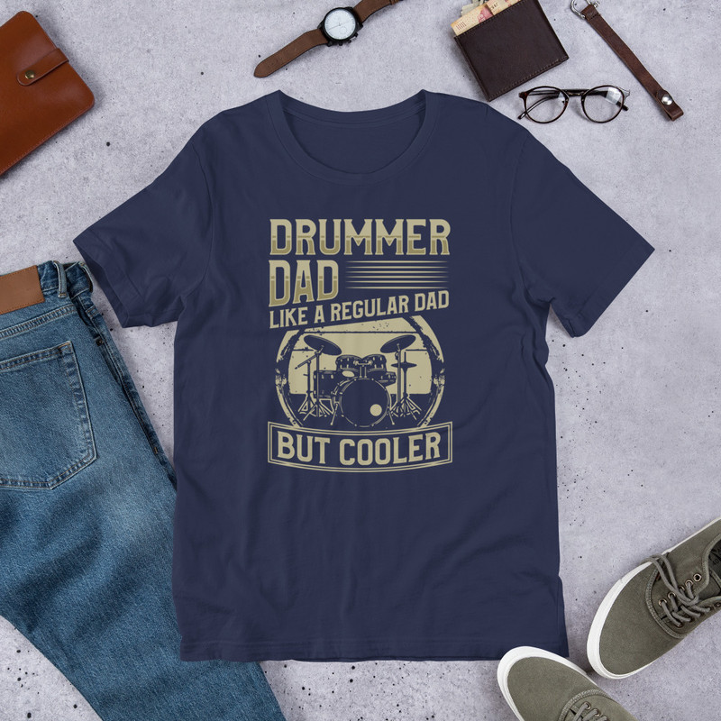DRUMMER DAD LIKE A REGULAR DAD BUT COOLER Unisex Tshirt Drummer Dad 5
