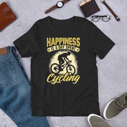 happiness is a day spent cycling unisex t-shirt for bicycle riders