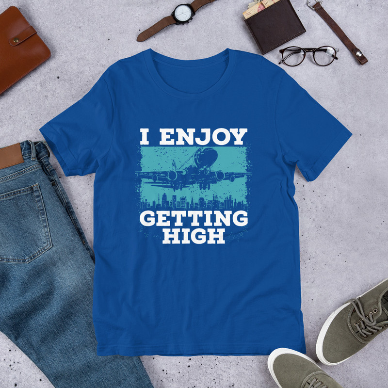 I Enjoy Getting High Funny Pilot Unisex Tshirt Gift For Pilot 4