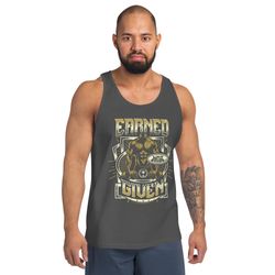 earned, not given motivational gym fitness men's tank top