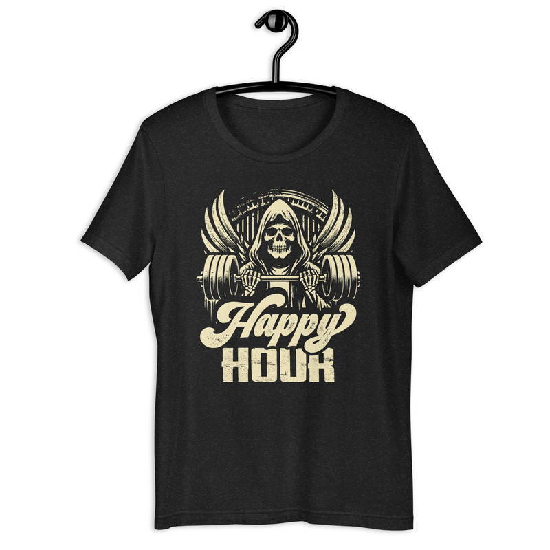 Happy Hour Funny Fitness Gym Workout Unisex Tshirt 1