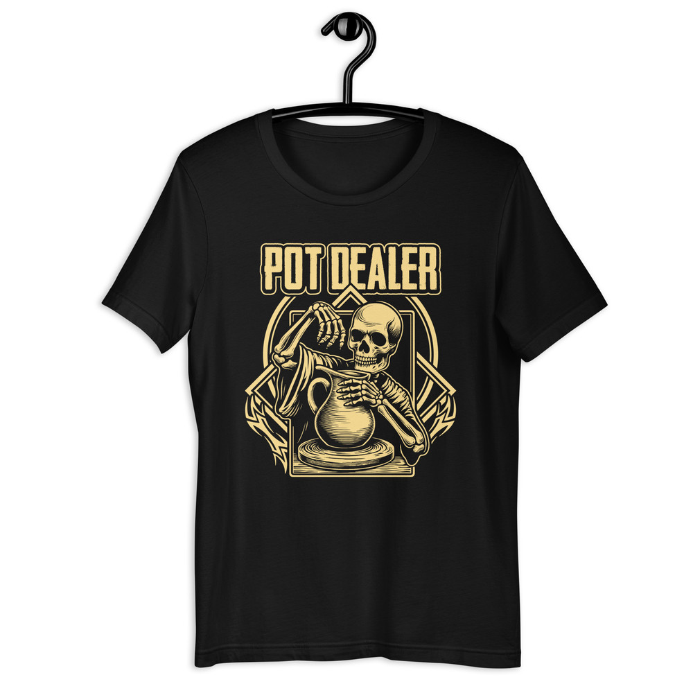 Pot Dealer Funny Skeleton Pottery Unisex Tshirt 0