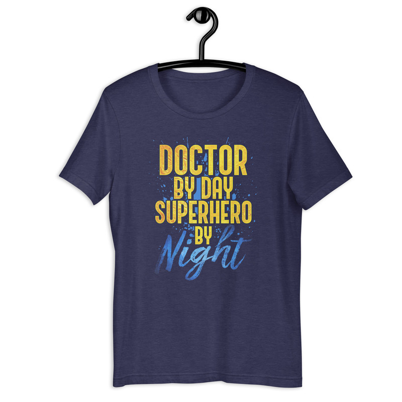 Doctor By Day Superhero By Night Unisex Tshirt 2