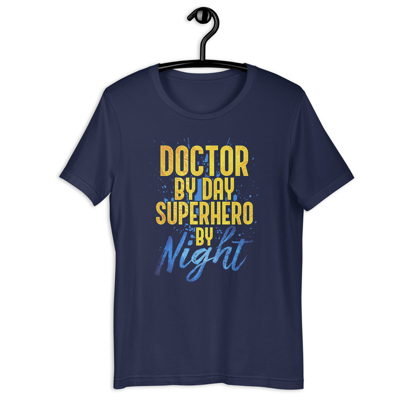 Doctor By Day Superhero By Night Unisex Tshirt 3