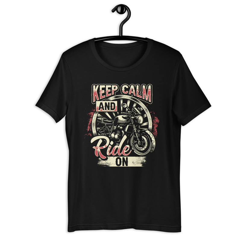 Keep Calm And Ride On Funny Bike Rider Unisex Tshirt 0