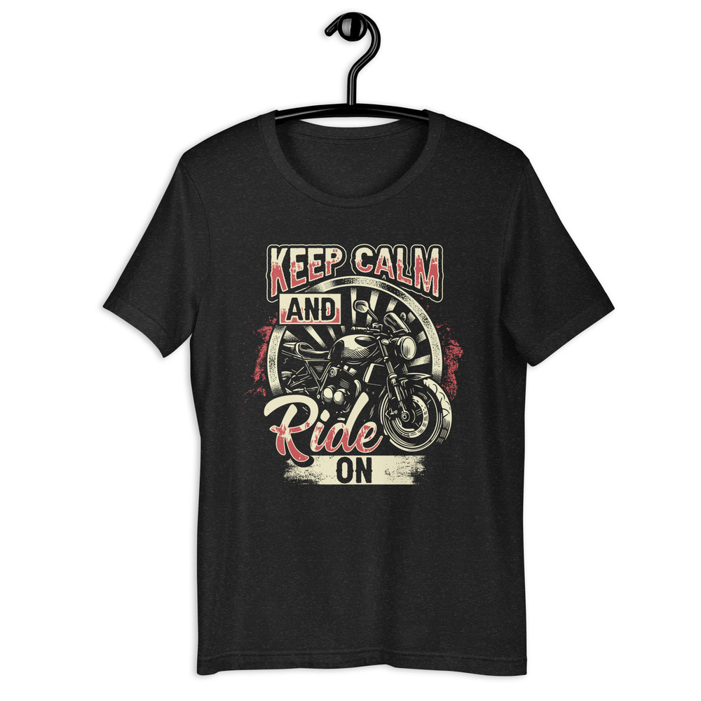 Keep Calm And Ride On Funny Bike Rider Unisex Tshirt 1