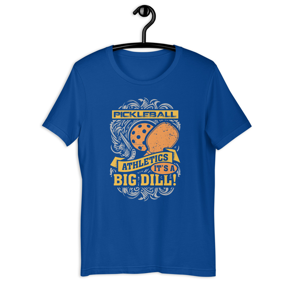 PICKLEBALL ATHLETICS IT IS A BIG DILL Unisex Tshirt 4