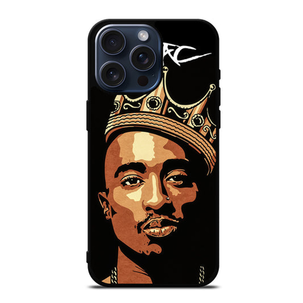 TUPAC SHAKUR KING Protect In Style For IPhone Case Google Pixel Case Samsung Galaxy Tough Case 0