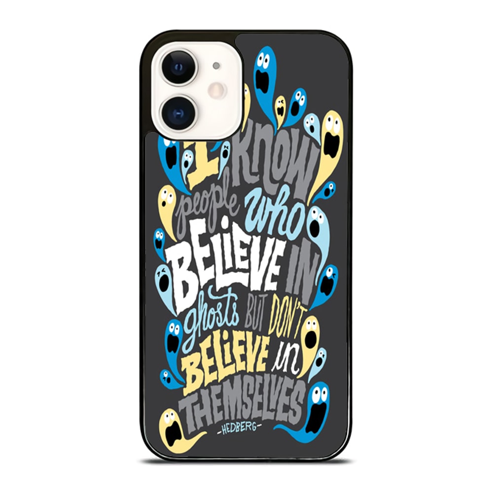 People Who Believe In Ghosts Custom IPhone CaseSamsung Case Google Pixel Case Personalize Your Sty 0