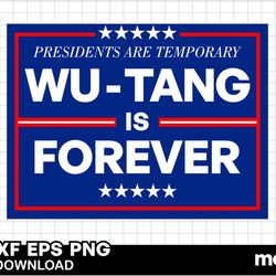 presidents are temporary wu-tang is forever svg