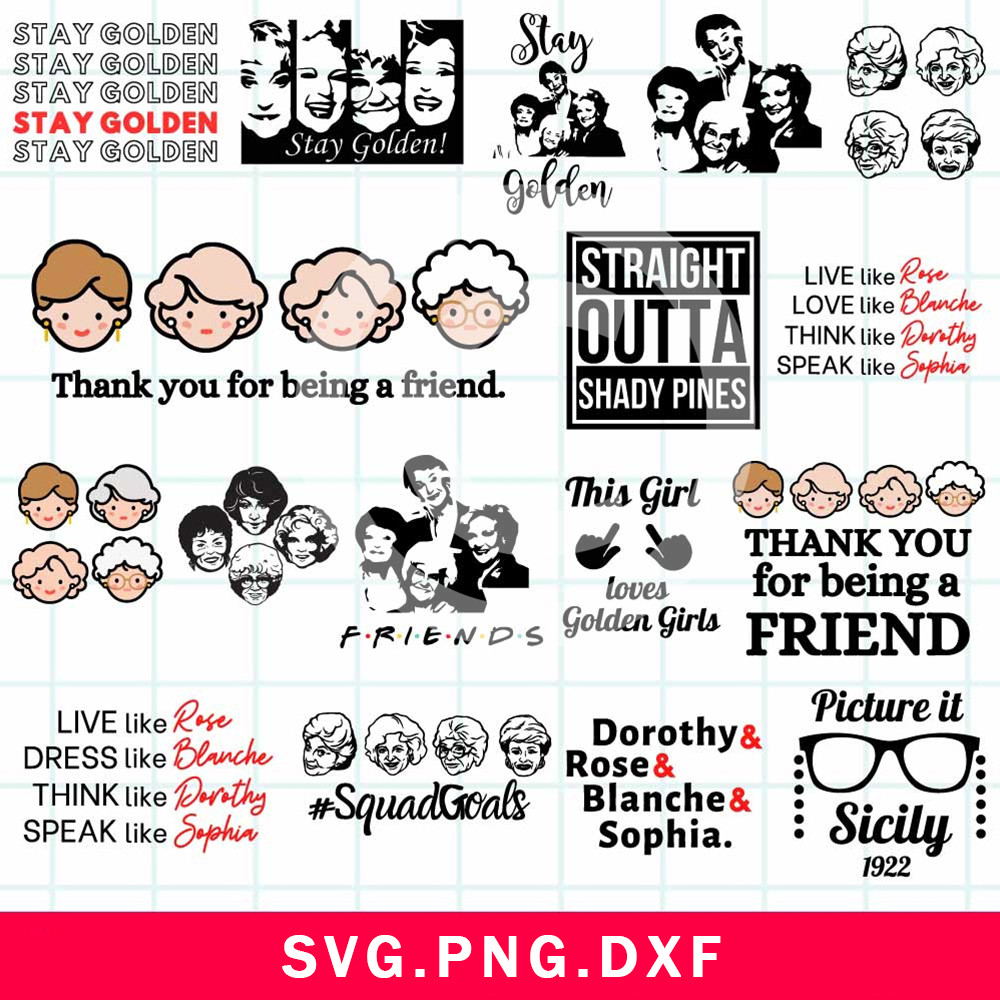 Golden Girls Bundle Svg, Golden Girls Svg, Stay Golden Svg, Png Dxf File