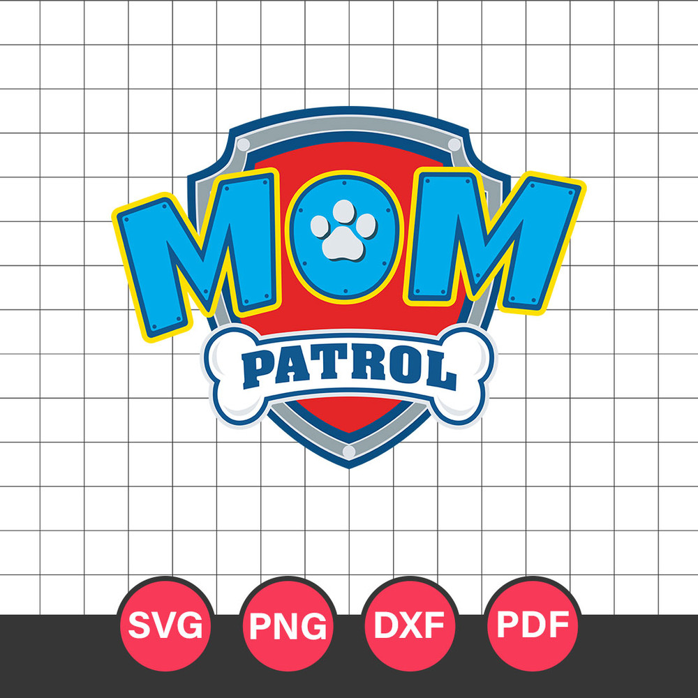 Mom Patrol Svg, Paw Patrol Family Svg, Paw Patrol Svg, Cartoon Svg, Png Dxf Eps Digital File