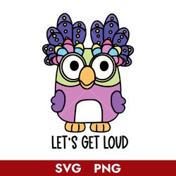 chattermax let's get loud svg, bluey svg, cartoon svg, png digital file