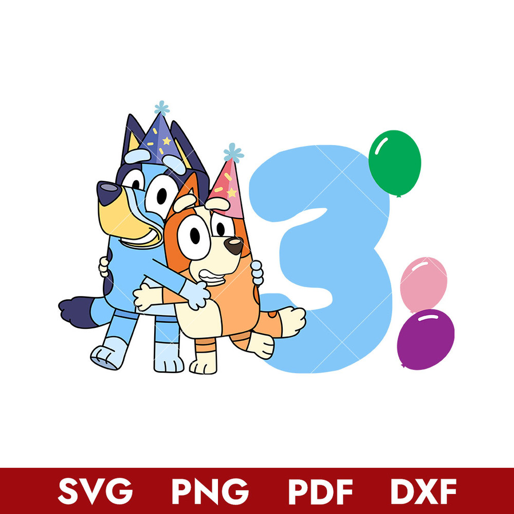Bluey And Bingo 3rd Birthday Svg, Bluey Birthday Svg, Bluey Svg, Cartoon Svg, Png Dxf Pdf Filer
