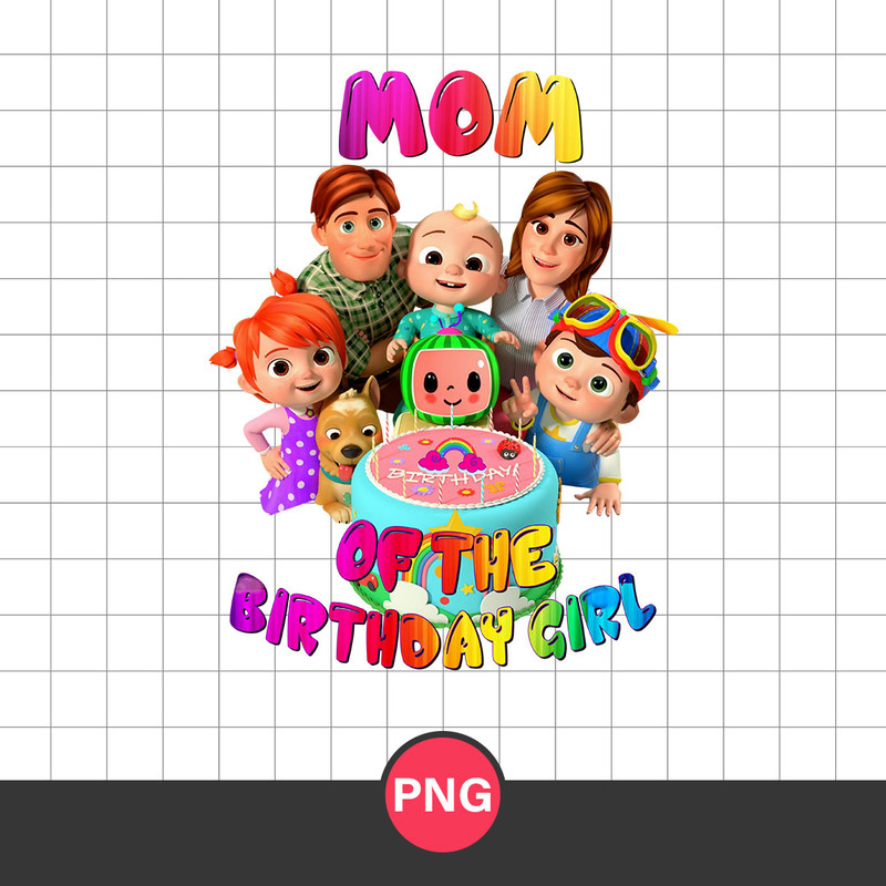 Mom Of The Birthday Girl Png, Cocomelon Birthday Girl Png, Cocomelon Fanily Png, Cocomelon Png Digital File