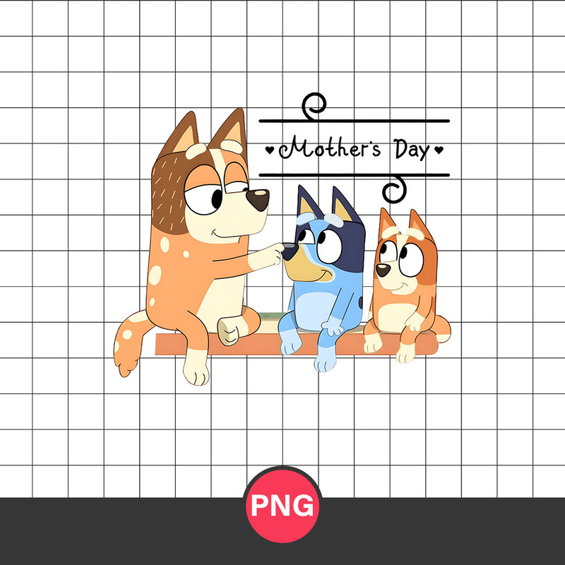 Bluey Mother's Day Png, Bluey Mom Png, Bluey Png, Cartoon Png Digital File